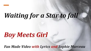 Waiting For A Star To Fall - Boy Meets Girl - Fan Made Video with Lyrics and Sophie Marceau