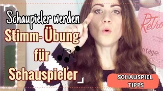 Stimm Übungen für Schauspieler- Stimme trainieren für Anfänger & Schauspielern lernen