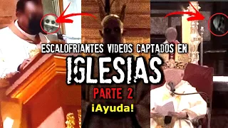 Escalofriantes videos captados en iglesias PARTE 2