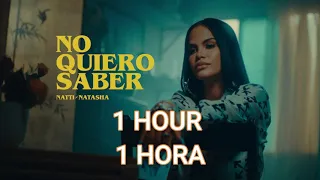 Natti Natasha - No Quiero Saber ( 1 Hora/ 1 Hour Audio Loop )