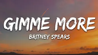 Britney Spears - Gimme More (Lyrics)