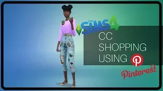 CC Shopping using Pinterest | The Sims 4