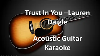 Trust In You - Lauren Daigle (Acoustic Guitar- Karaoke)