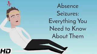 Absence seizure, Causes, Signs and Symptoms, Diagnosis and Treatment.