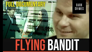 FLYING BANDIT (Full Documentary) 72 Hours: True Crime | Dark Crimes