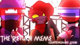 The Return meme || countryhumans Asean -AU "(Not history)"