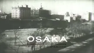 1930s TOUR OF JAPAN PART 2  OSAKA Silent FIlm 2841