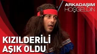 Arkadaşım Hoşgeldin | Tolga Çevik ve Ezgi Mola | Kızılderili Aşık Oldu