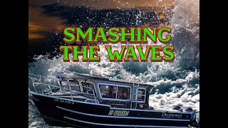 DUCKWORTH OFFSHORE  SMASHING WAVES---HALIBUT FISHING