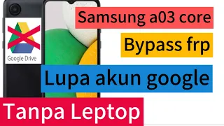 Bypass frp Samsung a03 core TERBARU | Lupa akun google Samsung a03 core