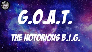 The Notorious B.I.G. - G.O.A.T. (Lyrics)