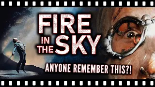 FIRE IN THE SKY: The Best Alien Abduction Thriller You've Never Seen