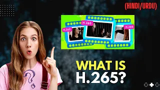 What Is H.265 or High-Efficiency Video Coding (HEVC) Codec? | H.265| HEVC in HINDI URDU
