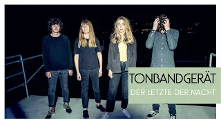 Tonbandgerät - Der Letzte der Nacht (Live in der Elbphilharmonie)