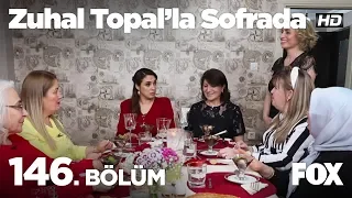 Zuhal Topal'la Sofrada 146. Bölüm