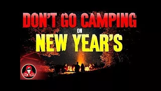 Why You DON'T Go Camping on New Year's Eve... - Darkness Prevails