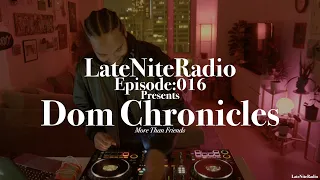 LateNiteRadio #016 with Dom Chronicles (Hip-Hop/House jazz/Amapiano)