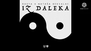 NATASA BEKVALAC X RASTA - IZ DALEKA ( TEXT / LYRICS )