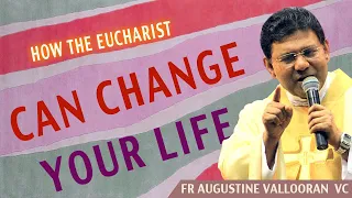 How the EUCHARIST can change your LIFE | Fr. Augustine Vallooran | Couples Retreat @ Divine Retreat