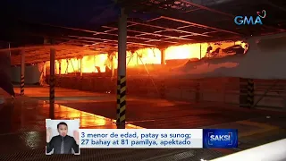 3 menor de edad, patay sa sunog; 27 bahay at 81 pamilya, apektado | Saksi