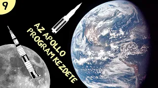 Az Apollo program kezdete  |  #9  |  ŰRKUTATÁS MAGYARUL