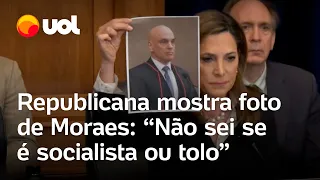 Deputada exibe foto de Moraes em sessão sobre censura no Brasil: 'Não sei se é socialista ou tolo'