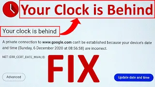 Your Clock is Behind Error - Google - Fix