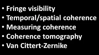 04. Coherence (temporal and spatial coherence, Van Cittert-Zernike)