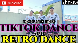 TIKTOK - RETRO - REMIX | TIKTOK NONSTOP | RETRO DANCE | NONSTOP DANCE | SIMPLE DANCE