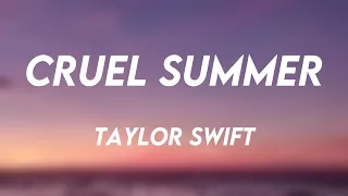 Cruel Summer - Taylor Swift -Lyric Song- 🐳