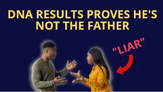 Man Finds He Is Not The Father (Mother Makes Excuses)