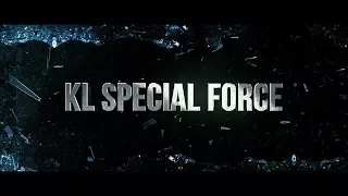 KL SPECIAL FORCE - Official Trailer [HD] DI PAWAGAM 8/3/2018