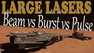 Elite: Dangerous. Large Pulse vs Burst vs Beam Laser