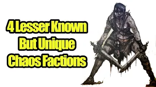 4 Lesser Known But UNIQUE CHAOS Factions In Warhammer