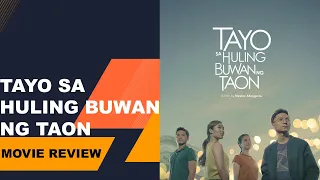 Tayo sa Huling Buwan ng Taon (Us at the End of the Year): Movie Review