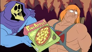 THE PIZZA, HE-MAN. EAT IT.