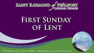 First Sunday of Lent - February 17, 2024 - 5pm Vigil Mass