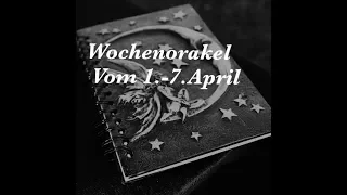 Das Wochenorakel 1.-7. April , allgemein