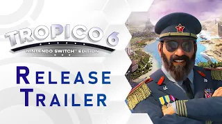 Tropico 6 - Nintendo Switch™ Edition Release Trailer (US)