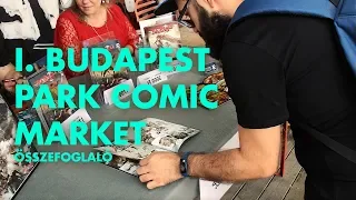 I. Budapest Park Comic Market összefoglaló
