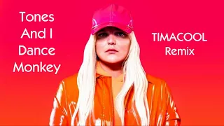 Tones And I - Dance monkey.TIMACOOL remix