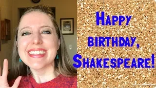 5 Ways to Celebrate Shakespeare’s Birthday!