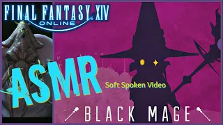 Final Fantasy XIV ASMR - Soft Spoken Black Mage (BLM) Gameplay
