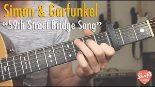 Simon and Garfunkel "59th Street Bridge Song" Feelin' Groovy - Guitar Lesson