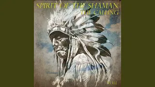Spirit of the Shaman - The Calling