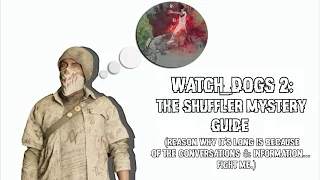 Watch Dogs 2 - Shuffler Outfit Mystery Guide (and yes, it's very long...)