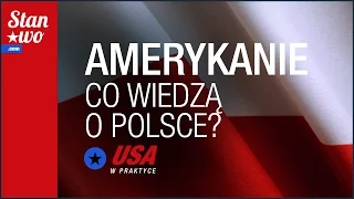 Co Amerykanie wiedzą o Polsce?  - USA w praktyce #14