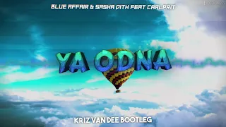 Blue Affair & Sasha Dith feat Carlprit - YA ODNA (KriZ Van Dee Bootleg)