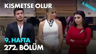 Kısmetse Olur 9. Hafta 272. Bölüm - Full Bölüm