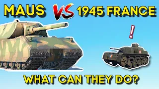 MAUS VS 1945 FRANCE - What Can They Do? - WAR THUNDER